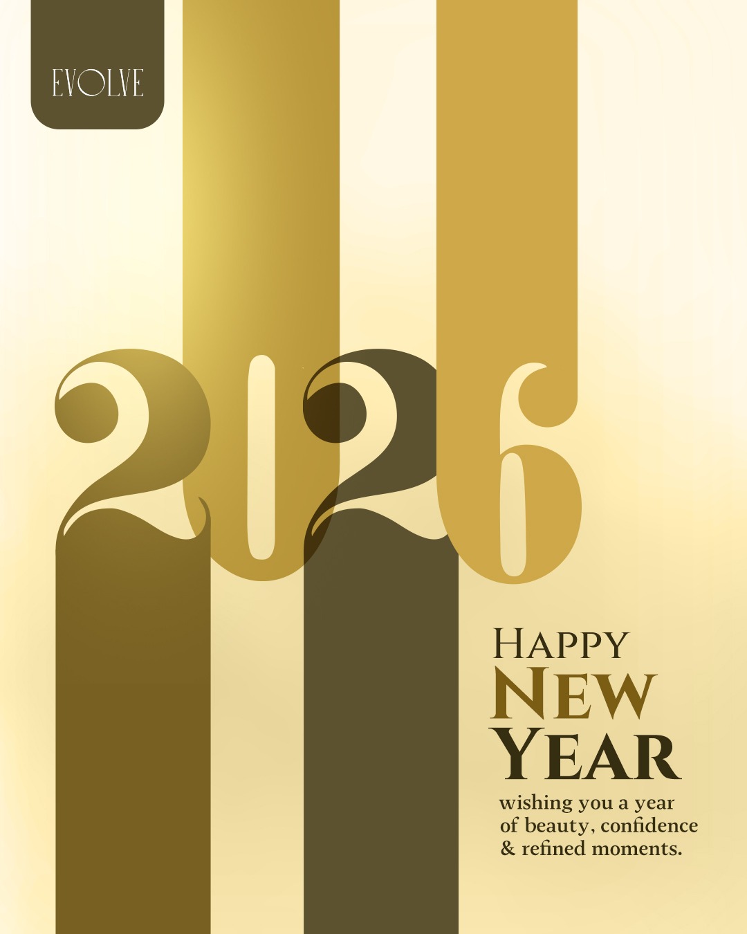 A new year, a more refined you. ✨

Step into 2026 with the grace and confidence you deserve. At Evolve, we are dedicated to bringing out the best version of your natural beauty. May your year be filled with radiant skin, bold confidence, and truly refined moments.

Happy New Year to our beautiful community! 🥂✨

#EvolveBeauty #NewYear2026 #RefinedBeauty #ConfidenceInEveryDrop #GlowUp2026